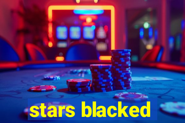 stars blacked